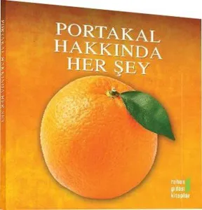 Portakal Hakkında Herşey
