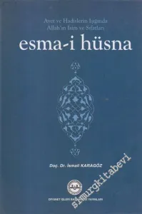Ayet ve Hadislerin Işığında Allah'ın İsim ve Sıfatları Esma-i Hüsna CİLTLİ -        2012