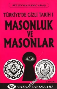 Türkiye'de Gizli Tarih 1: Masonluk ve Masonlar -        2001