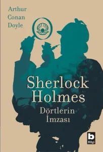 Sherlock Holmes Dörtlerin İmzası Sir Arthur Conan Doyle Bilgi Yayınevi 9789752208650