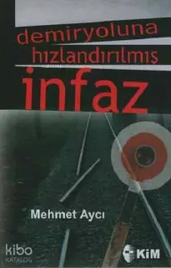 Demiryoluna Hızlandırılmış İnfaz
