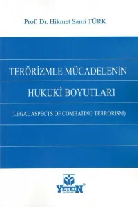 Terörizmle Mücadelenin Hukuki Boyutları