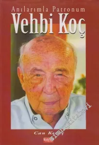 Anılarımla Patronum Vehbi Koç CİLTLİ -        1995