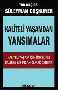 Kaliteli Yaşamdan Yansımalar