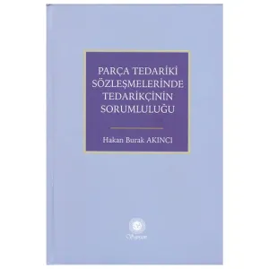 Parça Tedariki Sözleşmelerinde Tedarikçinin Sorumluluğu