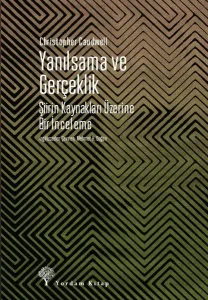 Yanılsama ve Gerçeklik;Şiirin Kaynakları Üzerine Bir İnceleme