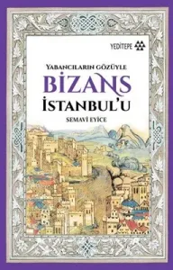 Yabancıların Gözüyle Bizans İstanbul’u