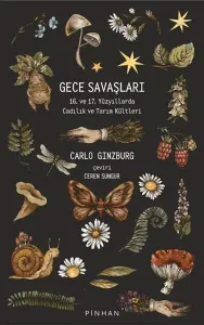 Gece Savaşları;16 ve 17 Yüzyıllarda Cadılık ve Tarım Kültleri