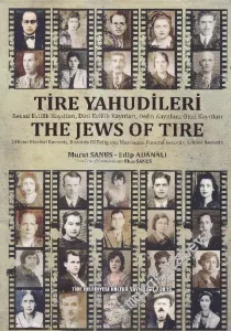 Tire Yahudileri = The Jews of Tire: Resmi Evlilik Kayıtları , Dini Evlilik Kayıtları , Defin Kayıtları , Okul Kayıtları -