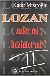 Lozan Zafer Mi, Hezimet Mi? - 2. Cilt