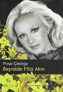 Başrolde Filiz Akın