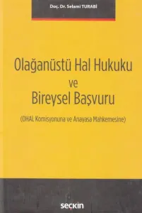 Olağanüstü Hal Hukuku ve Bireysel Başvuru