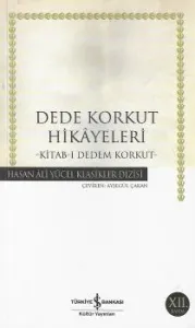 Dede Korkut Hikayeleri - Kitab-ı Dedem Korkut - Hasan Ali Yücel Klasikleri