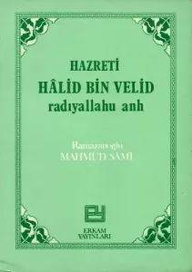 Hazreti Halid Bin Velid Radıyallahu Anh