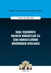 Suça Teşebbüste Hazırlık Hareketleri ile İcra Hareketlerinin Birbirinden Ayrılması