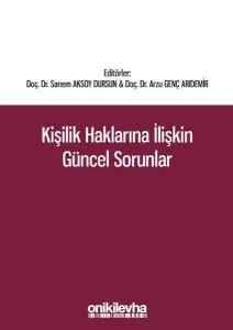 Kişilik Haklarına İlişkin Güncel Sorunlar