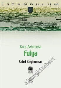 İstanbulum 69: Kırk Adımda Fulya -