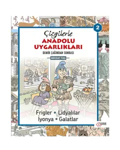 ÇİZGİLERLE ANADOLU UYGARLIKLARI-2 Demir Çağından Sonrası