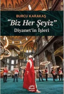 "Biz Her Şeyiz";Diyanet'in İşleri