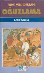 Türk Milli Destanı Oğuzlama -        2001
