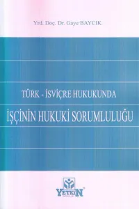 İşçinin Hukuki Sorumluluğu