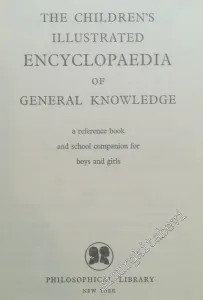 The Children's Illustrated Encyclopedia of General Knowledge -        1957