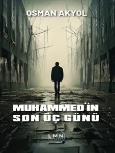 Muhammed’in Son Üç Günü