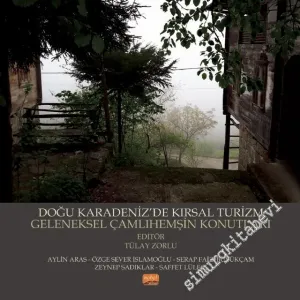 Doğu Karadeniz'de Kırsal Turizm Geleneksel Çamlıhemşin Konutları -         2020