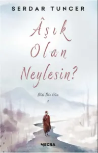 Aşık Olan Neylesin? ;Biri Bir Gün