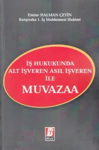 İş Hukukunda Alt İşveren Asıl İşveren ile Muvazaa