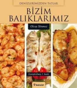 "Denizlerimizden Tatlar" Bizim Balıklarımız