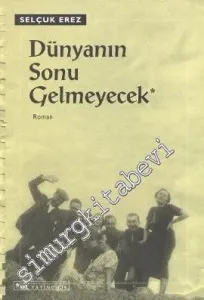 Dünyanın Sonu Gelmeyecek -