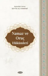 Namaz ve Oruç Hükümleri