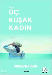 Üç Kuşak Kadın