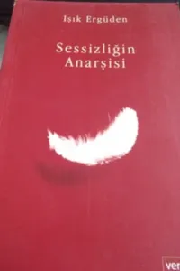 Sessizliğin Anarşisi