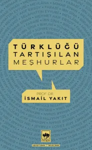 Türklüğü Tartışılan Meşhurlar