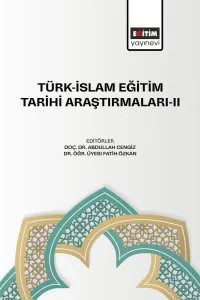 Türk-İslam Eğitim Tarihi Araştırmaları-II
