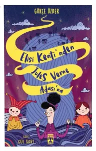 Elişi Kentinden Jules Verne Adası'na