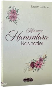 Mü'mine Hanımlara Nasihatler