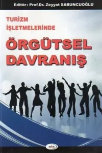 Turizm İşletmelerinde Örgütsel Davranış