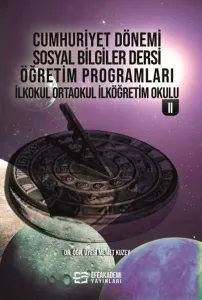 Cumhuriyet Dönemi Sosyal Bilgiler Dersi Öğretim Programları İlkokul Ortaokul İlköğretim Okulu II