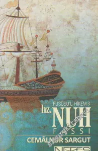 Hz. Nuh: Fususu’l-Hikem Çalışmaları 3 -