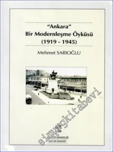 Ankara: Bir Modernleşme Öyküsü  1919 - 1945 -        2001