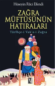 Zağra Müftüsünün Hatıraları; Tarihçe-i Vak'a-i Zağra