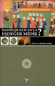 Hadisler Kur'an'la Eşdeğer Midir?