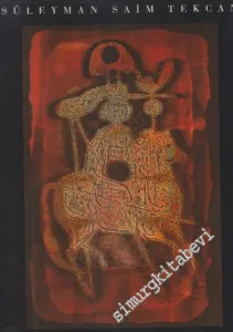 Süleyman Saim Tekcan: Anadolu Uyğarlığı, Atlılar = Anatolian Civilization, Horses -