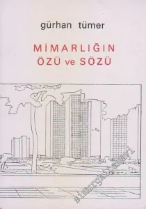 Mimarlığın Özü Sözü Mimarlık Üzerine Denemeler -        1980