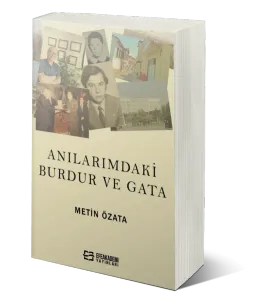 Anılarımdaki Burdur Ve GATA