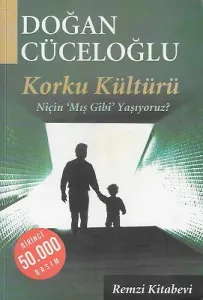 Korku Kültürü Niçin 'Mış Gibi' Yaşıyoruz?