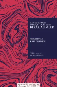 İlim Öğrenmeyi Evliliğe Tercih Eden Bekar Alimler